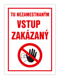 Samolepka tu nezamestnaným vstup zakázaný
